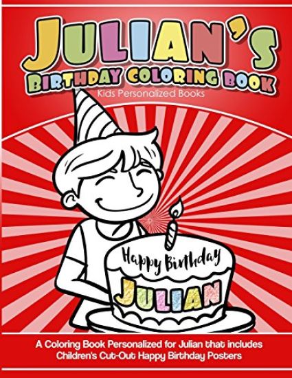 Julian's Birthday Coloring Book Kids Personalized Books: A Coloring Book Personalized for Julian that includes Children's Cut Out Happy Birthday Poste