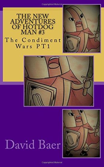 The New Adventures of Hotdog Man #3: The Condiment Wars PT1