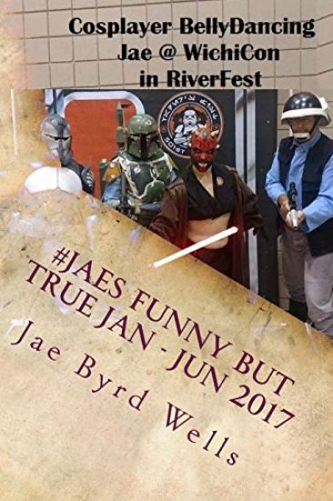 #JaesFunnyButTrue Jan - Jun 2017