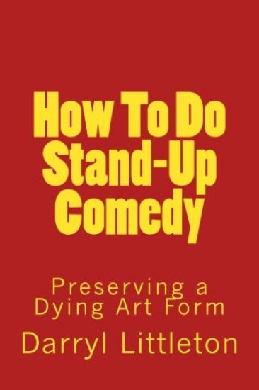 How To Do Stand-Up Comedy: Preserving a Dying Art Form