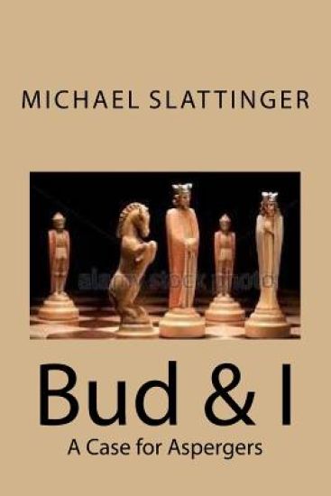 Bud & I: A Case for Asperger's