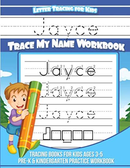 Jayce Letter Tracing for Kids Trace my Name Workbook: Tracing Books for Kids ages 3 - 5 Pre-K & Kindergarten Practice Workbook