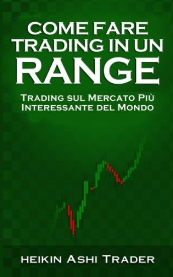 Come Fare Trading in Un Range: Trading Sul Mercato Più Interessante del Mondo