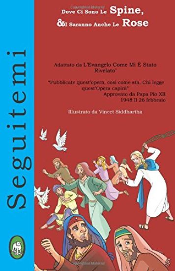 Dove Ci Sono Le Spine, Ci Saranno Anche Le Rose