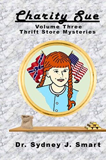 Charity Sue: Volume Three Thrift Store Mysteries