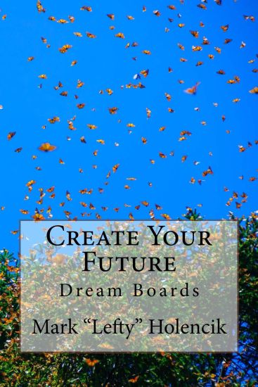 Create Your Future: With Dream Boards