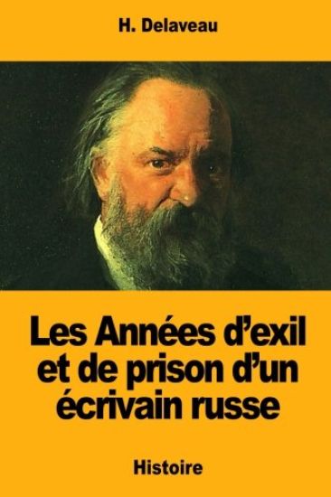 Les Années d'exil et de prison d'un écrivain russe