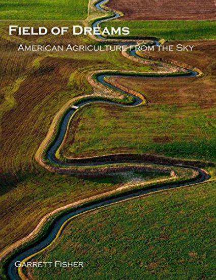 Field of Dreams: American Agriculture from the Sky