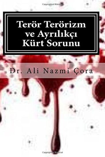 Teror Terorizm ve Ayrlikci Kurt Sorunu