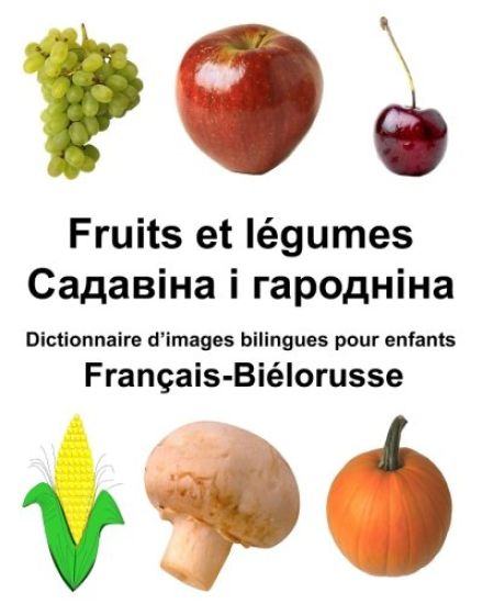 Français-Biélorusse Fruits et legumes Dictionnaire d'images bilingues pour enfants