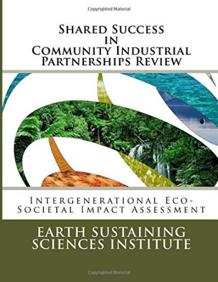 Shared Success in Community Industrial Partnerships Review: Intergenerational Eco-Societal Impact Assessment