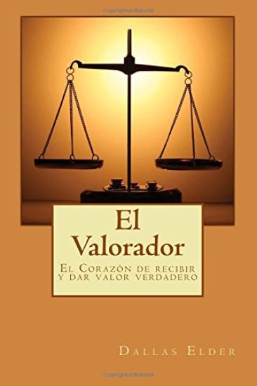 El Valorador: El Corazón de recibir y dar valor verdadero