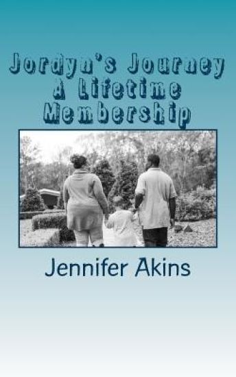 Jordyn's Journey: A Lifetime Membership