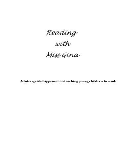 Reading With Miss Gina: A Tutor-Guided Approach to Teaching Your Child to Read