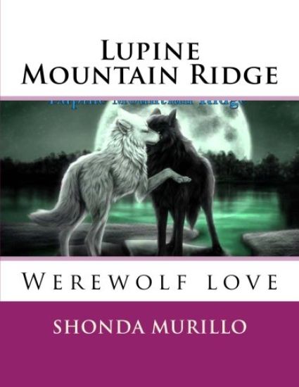 Lupine Mountain Ridge: Werewolf love