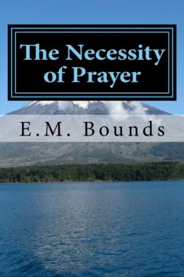 The Necessity of Prayer