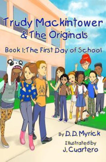 Trudy Mackintower & The Originals: Book: 1: (First Day of School)