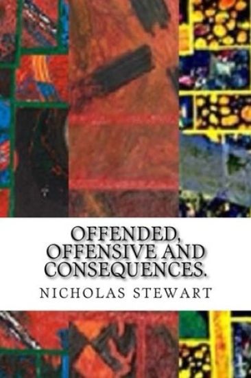 Offended, offensive and consequences.