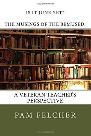 Is it June Yet?: The Musings of the Bemused