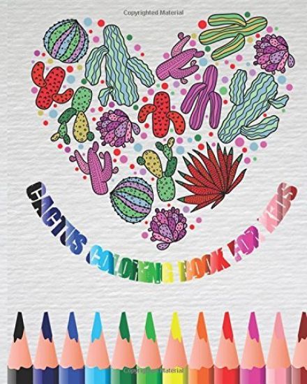 Cactus Coloring Book For Kids: A Cute Coloring Book with Fun, Simple, and Adorable Cactus Drawings (Perfect for Kids Ages 4 - 8 and Cactus Lovers) Pl