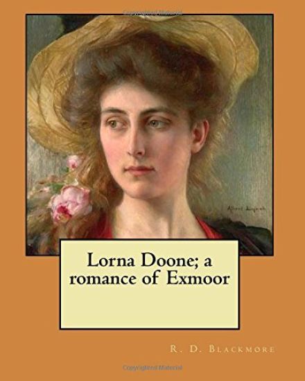 Lorna Doone; a romance of Exmoor