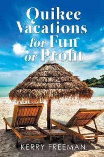 Quikee Vacations for Fun or Profit