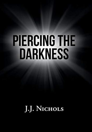 Piercing the Darkness