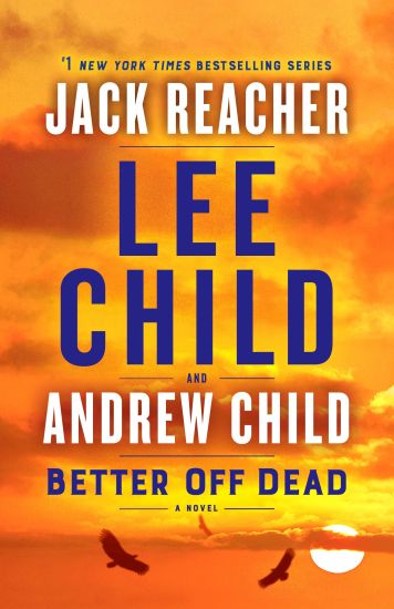 Better Off Dead: A Jack Reacher Novel