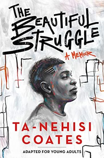 The Beautiful Struggle: A Memoir: Adapted for Young Adults