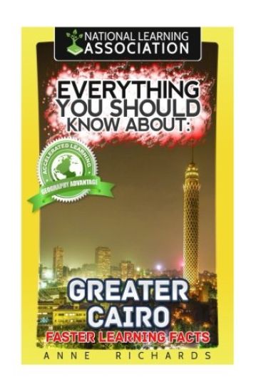 Everything You Should Know About Greater Cairo