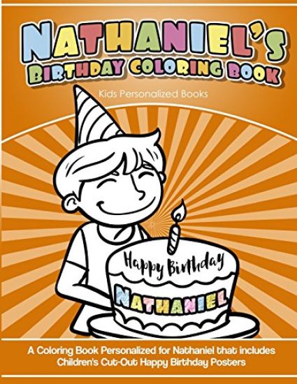 Nathaniel's Birthday Coloring Book Kids Personalized Books: A Coloring Book Personalized for Nathaniel that includes Children's Cut Out Happy Birthday