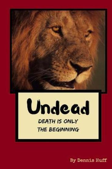Undead: Death Is Only The Beginning