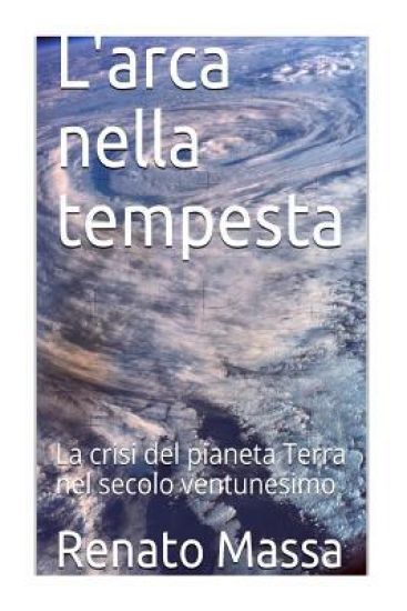 L'arca nella tempesta: La crisi del pianeta Terra nel secolo ventunesimo