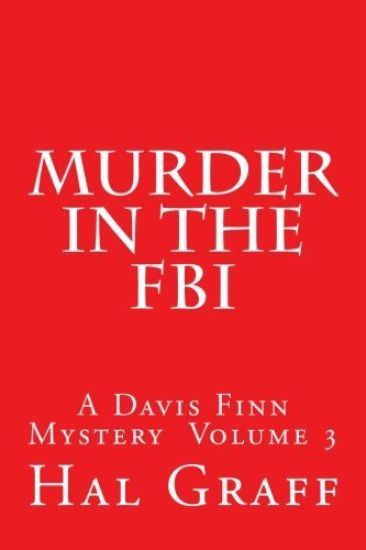 Murder In The FBI: A Davis Finn Mystery Volume 3