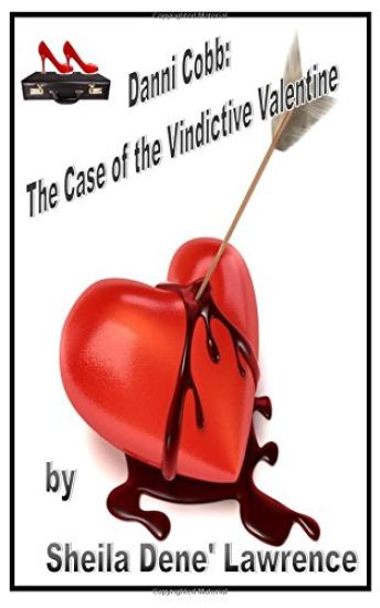 Danni Cobb: The Case of the Vindictive Valentine