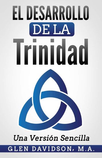 Desarrollo de La Trinidad--La Version Sencilla