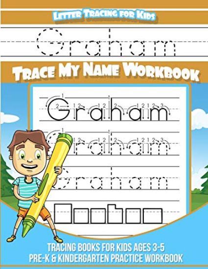 Graham Letter Tracing for Kids Trace my Name Workbook: Tracing Books for Kids ages 3 - 5 Pre-K & Kindergarten Practice Workbook