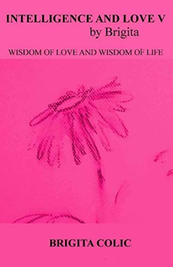 Intelligence and Love by Brigita V