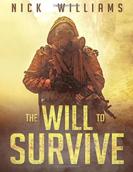 The Will To Survive: A Post-Apocalyptic EMP Survival Thriller