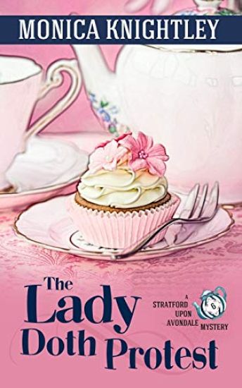 The Lady Doth Protest: A Stratford Upon Avondale Mystery