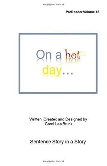On a hot day: PreReader Volume 15