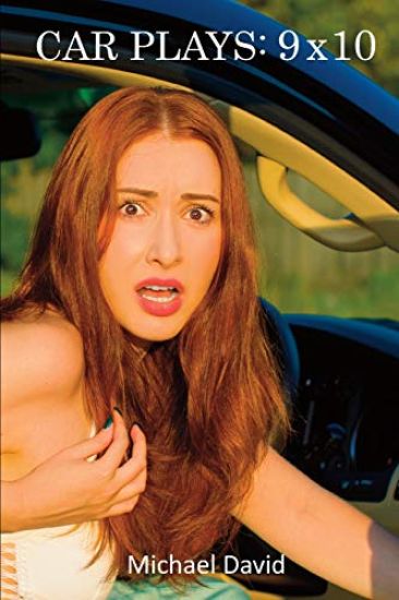 Car Plays: 9x10: A Collection of Nine 10-Minute Site-Specific Plays