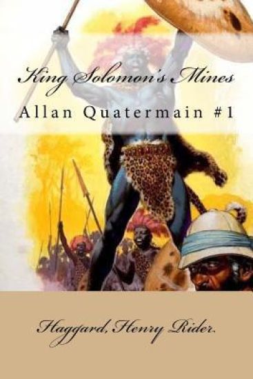 King Solomon's Mines: Allan Quatermain #1