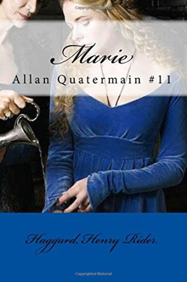 Marie: Allan Quatermain #11