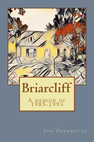 Briarcliff: A memoir of 1985-1993