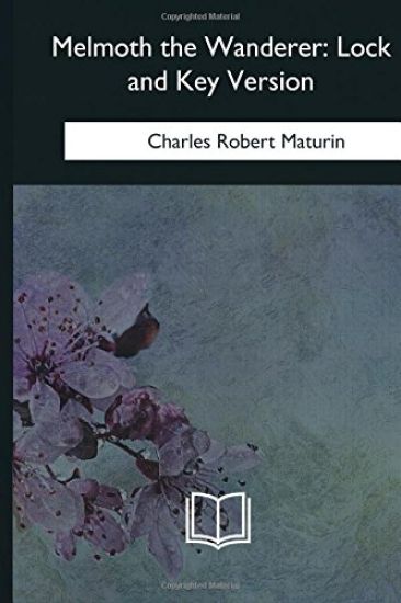 Melmoth the Wanderer: Lock and Key Version