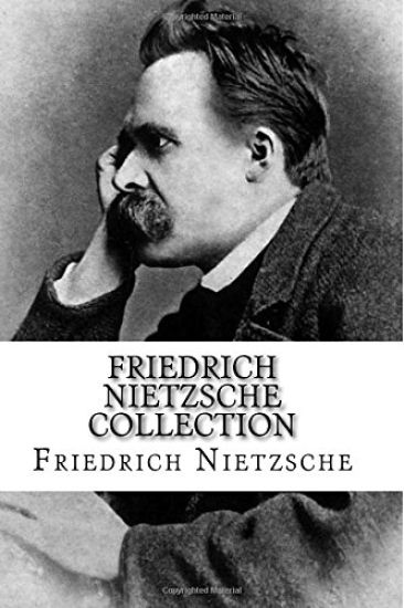 Friedrich Nietzsche Collection: The Will to Power, Thus Spoke Zarathustra, and Beyond Good and Evil