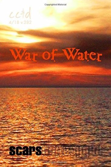 War of Water: cc&d magazine v282 (the April 2018 issue)