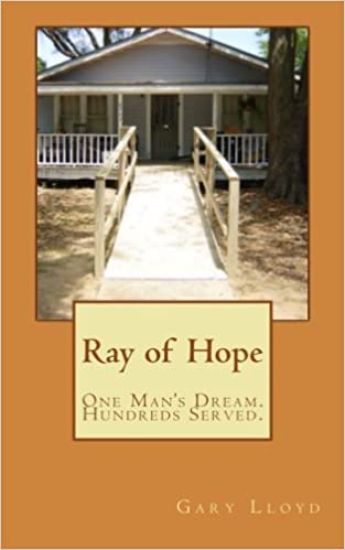 Ray of Hope: One Man's Dream. Hundreds Served.
