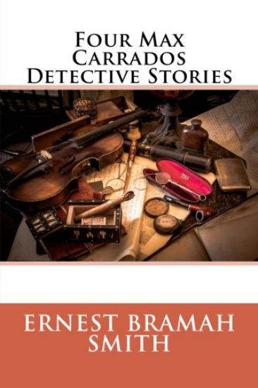 Four Max Carrados Detective Stories
